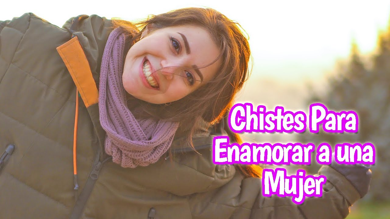chistes para chicas que te gustan
