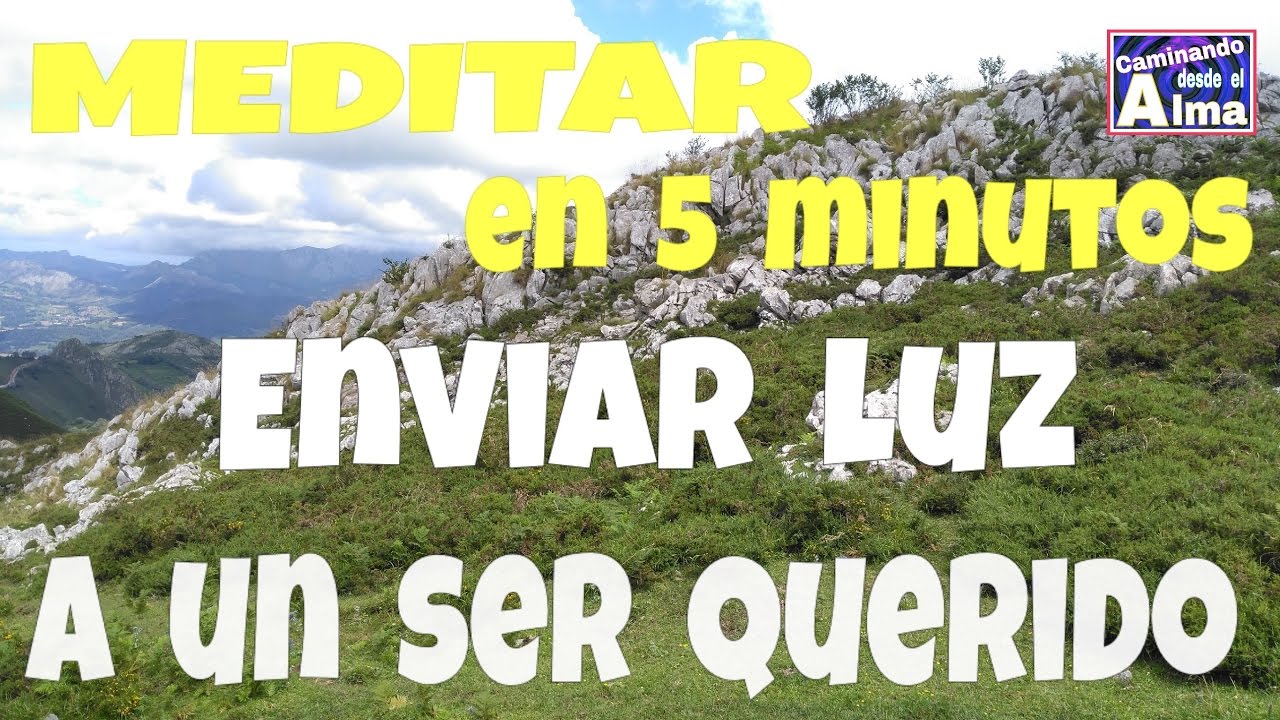 mandar luz a un ser querido en 5 minutos