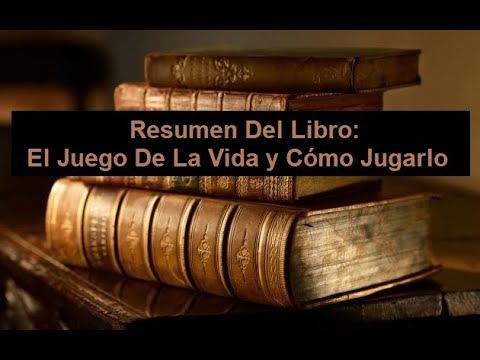 resumen el juego de la vida y como jugarlo