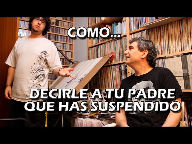 como decirle a tu madre que has suspendido