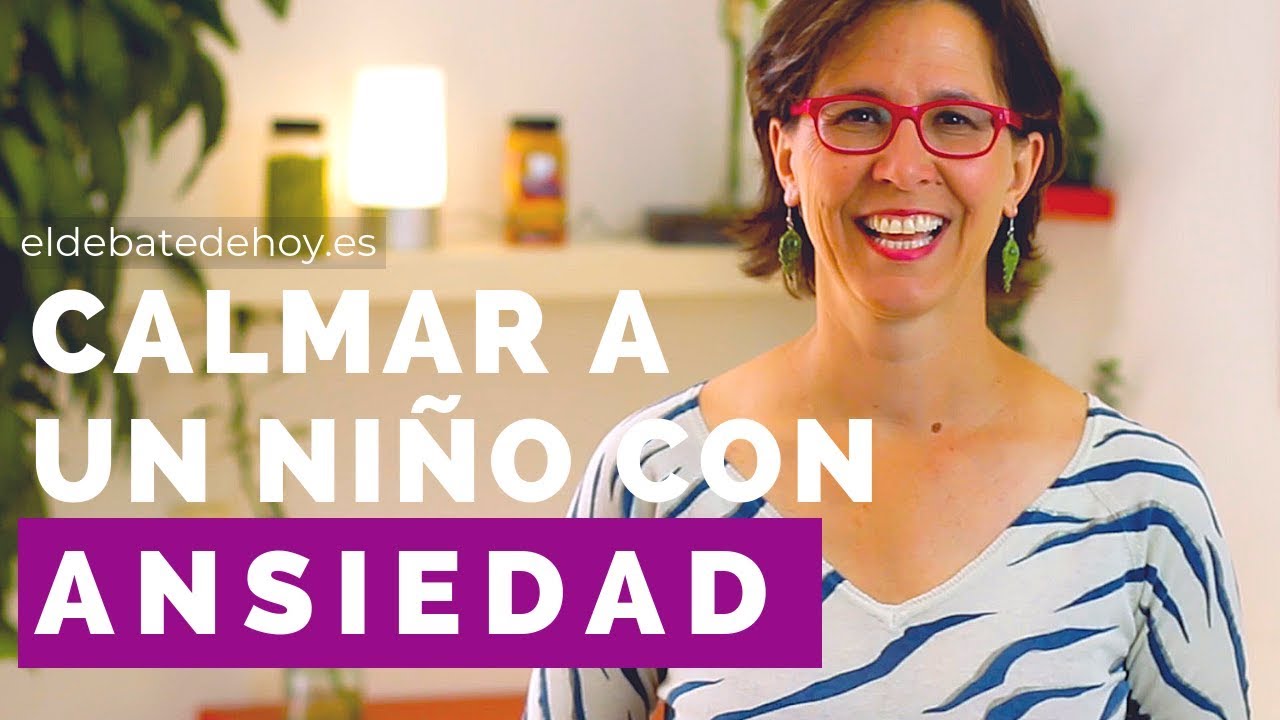 que hacer con un niño muy nervioso