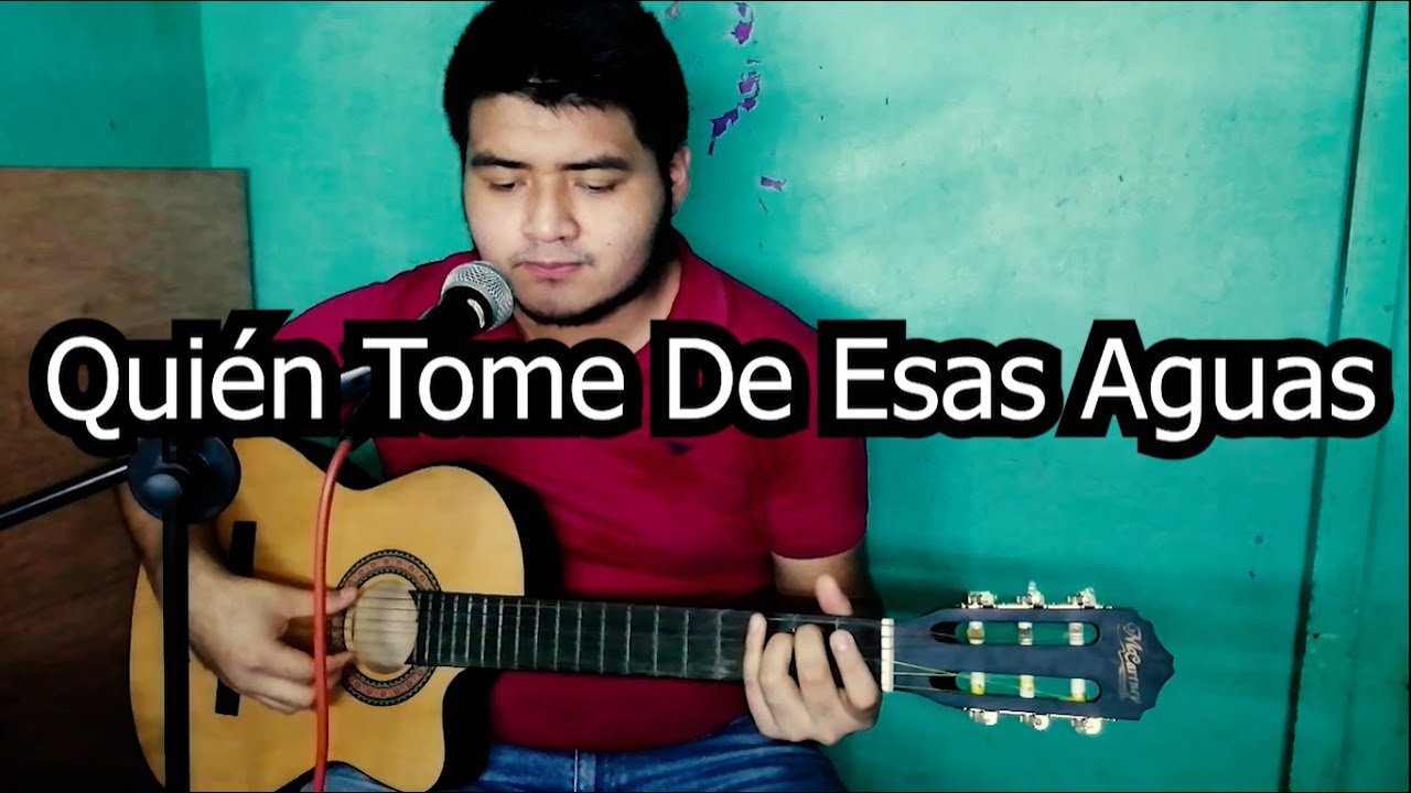 quien tome de esas aguas letra