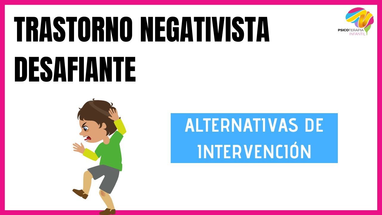 como trabajar con un niño negativista desafiante