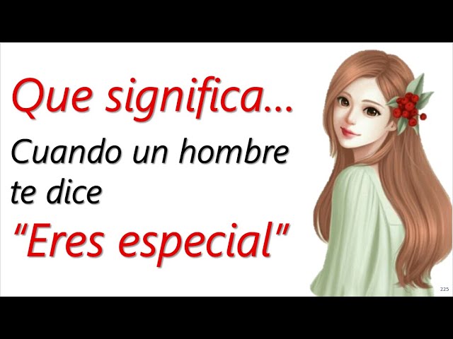 cuando un hombre te dice que eres especial