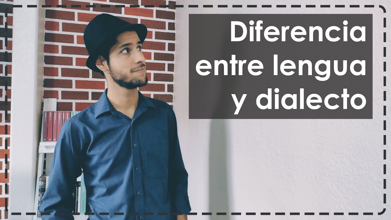 diferencia entre lengua y dialecto