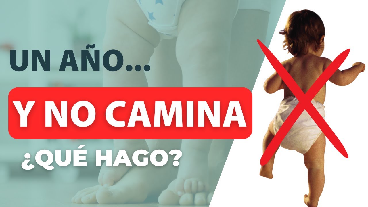 mi bebe tiene 15 meses y no quiere caminar