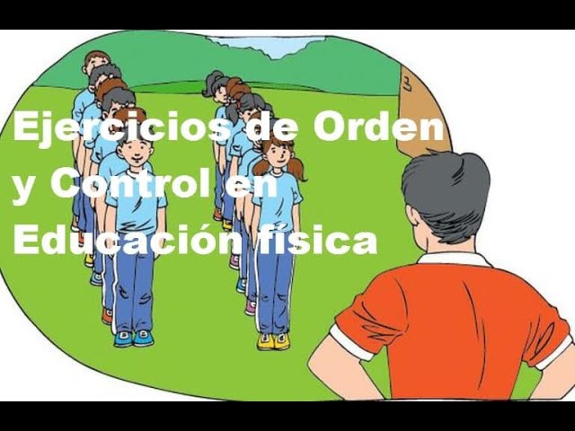 para que sirven los ejercicios de orden y control