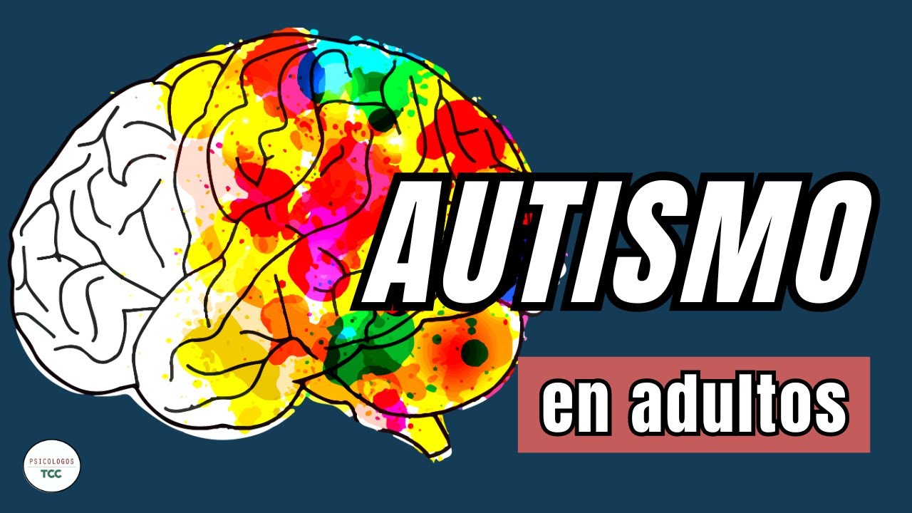 como saber si tengo autismo adulto