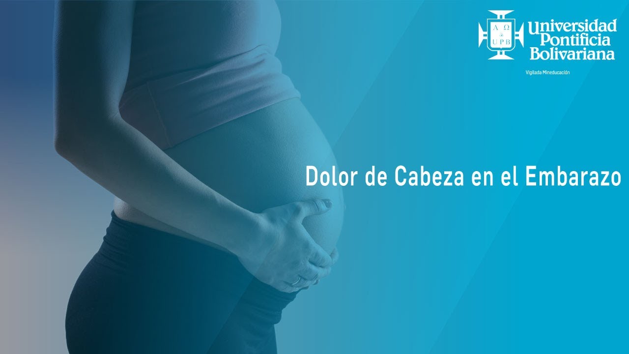 dolor de cabeza durante el embarazo