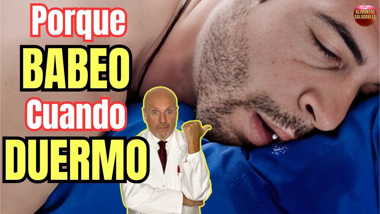 porque se me cae la baba al dormir