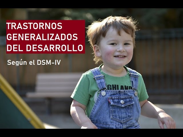 trastorno generalizado del desarrollo dsm 4