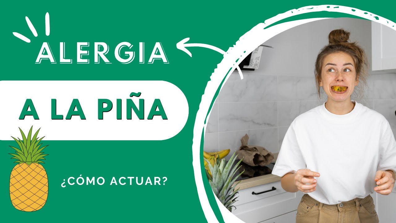 como saber si soy alergica a la piña