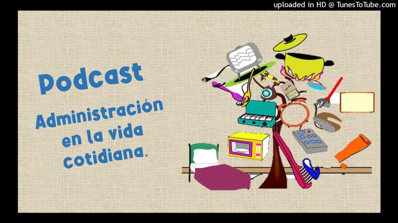 importancia de la administración en la vida cotidiana